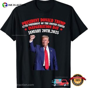 Donald Trump Inauguration Day 2025 47th Shirt 4