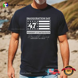 Donald Trump Inauguration Day 47th Political Shirt