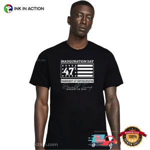 Donald Trump Inauguration Day 47th Political Shirt