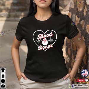 Donate Blood, Blood Donor Volunteer T-shirt