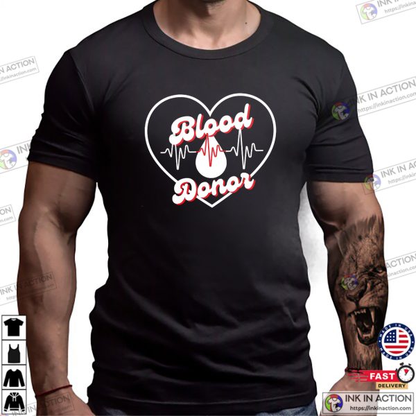 Donate Blood, Blood Donor Volunteer T-shirt