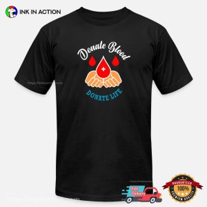 Donate Blood Donate Life, Blood Donor Month Unisex T shirt 3