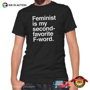 Feminist Is My Second Favorite F word Unisex T-shirt