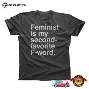 Feminist Is My Second Favorite F word Unisex T-shirt