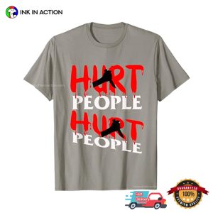 Hurt People Hurt People Recovery Awareness T shirt 2