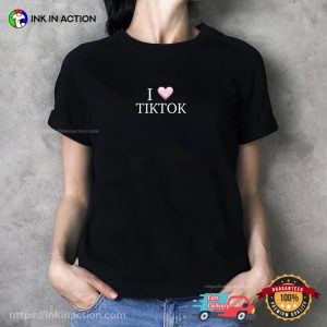 I Love Tiktok Cute Save Tiktok Shirt