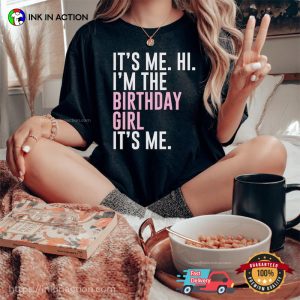 I'm The Birthday Girl Birthday Celebrant Shirt 2