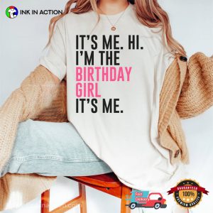 I’m The Birthday Girl Birthday Celebrant Shirt