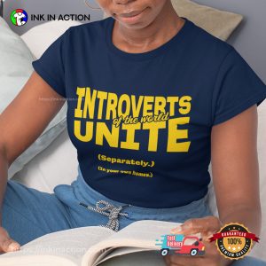 Introverts Of The World Unite T-Shirt