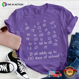 It All Adds Up To 100 Days Of School Unisex T-shirt