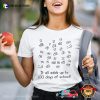 It All Adds Up To 100 Days Of School Unisex T-shirt