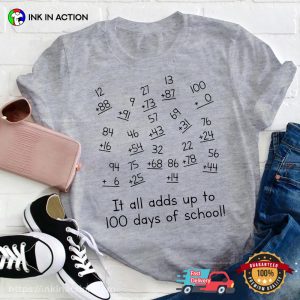It All Adds Up To 100 Days Of School Unisex T shirt 2