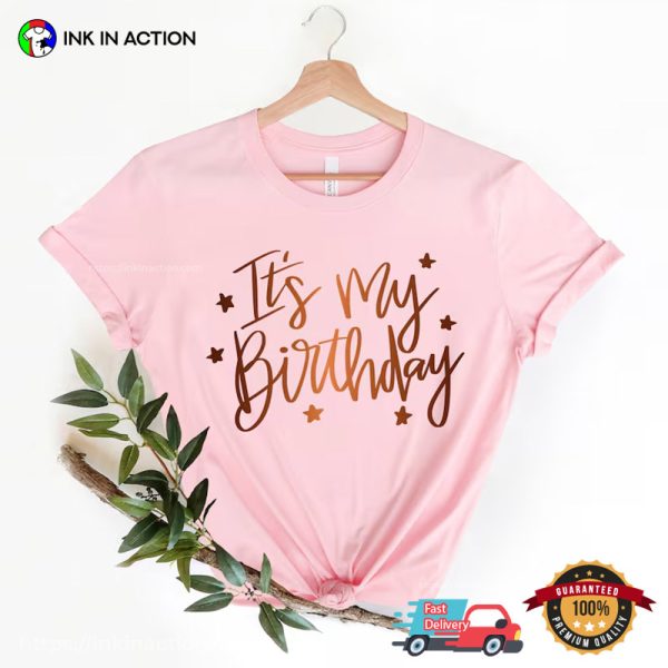 It’s My Birthday Girly tennage Birthday Shirt