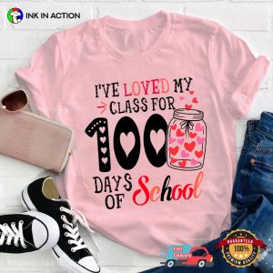 I've Loved My Class For 100 Days Of School Lovely T shirt 2