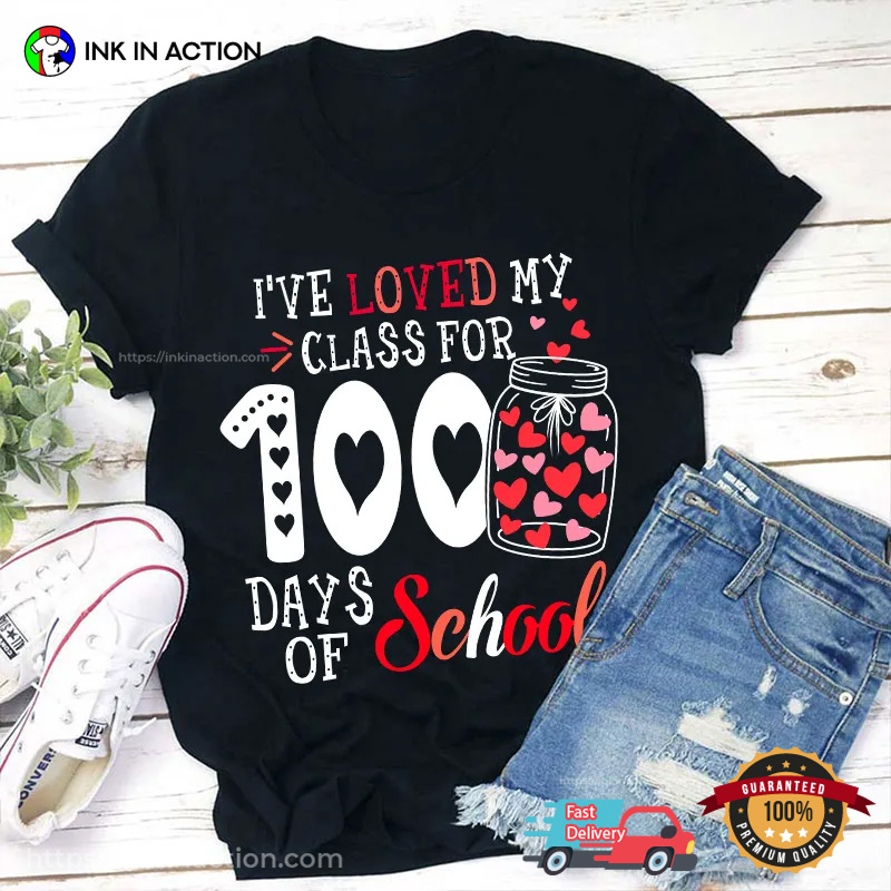 I've Loved My Class For 100 Days Of School Lovely T-shirt I've Loved My Class For 100 Days Of School Lovely T-shirt
