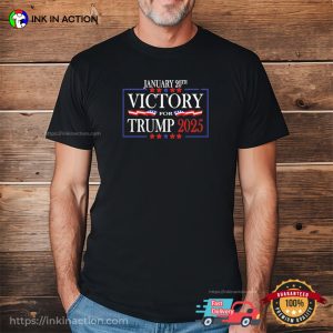 January 20th Victory For Trump 2025 Shirt