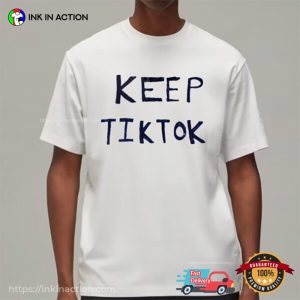 Keep Tiktok US Banned Tiktok T-Shirt