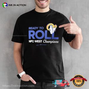 Los Angeles Rams Ready To Roll 2024 NFC West Champions Playoffs NFL T-Shirt