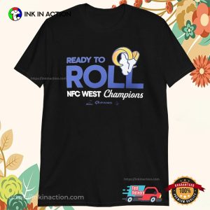 Los Angeles Rams Ready To Roll 2024 NFC West Champions Playoffs NFL T-Shirt