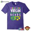 Mardi Gras Virgin In Need Of Beads Shirt