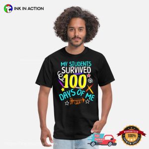 My Students Survived 100 Days Of Me Tee My Students Survived 100 Days Of Me Tee