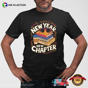 New Year New Chapter Happy New Year 2025 Shirt