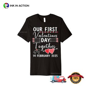 Our First Valentines Day Together 2025 Couple T-shirt