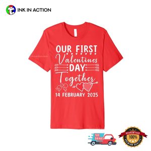 Our First Valentines Day Together 2025 Couple T shirt 2