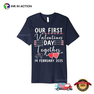 Our First Valentines Day Together 2025 Couple T shirt 3