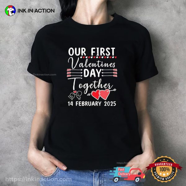 Our First Valentines Day Together 2025 Couple T-shirt