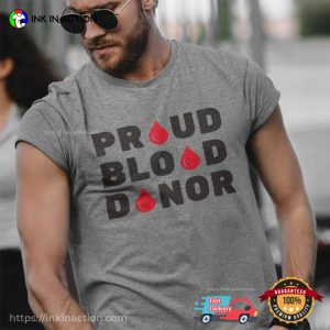 Proud Blood Donor, Blood Donation Awareness T-shirt