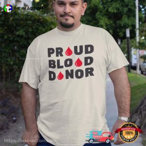 Proud Blood Donor, Blood Donation Awareness T shirt 2