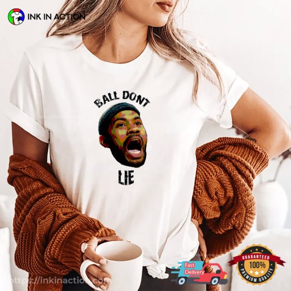 Rasheed Wallace Ball Don’t Lie Funny T-shirt