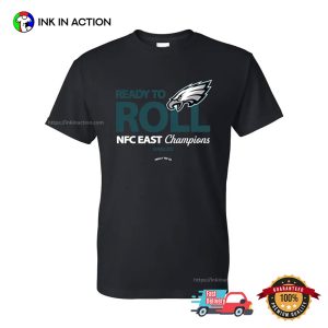 Ready To Roll NFC East Champions Philadelphia Eagles T-shirt