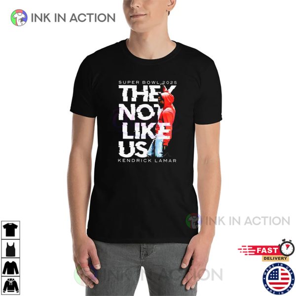 Super Bowl They Not Like Us Kendrick Lamar Shirt