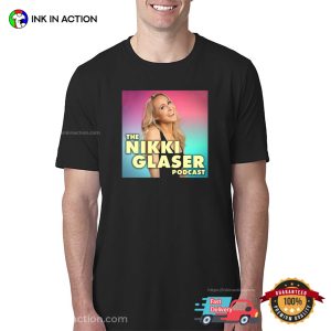 The Nikki Glaser Podcast Graphic Tee