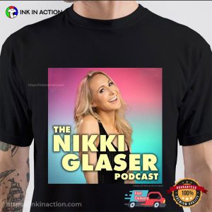 The Nikki Glaser Podcast Graphic Tee 3