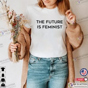 The future is feminist Unisex T shirt 2