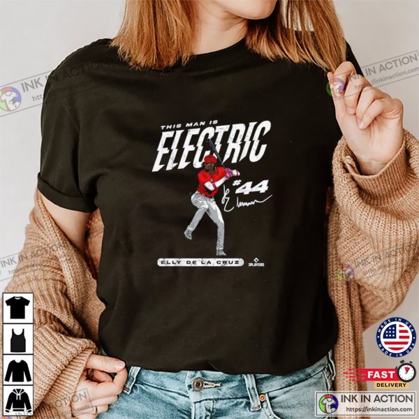 This Man is Electric Elly De La Cruz Cincinnati MLBPA T-Shirt