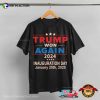 Trump Won Again 2024 Inauguration Day Shirt