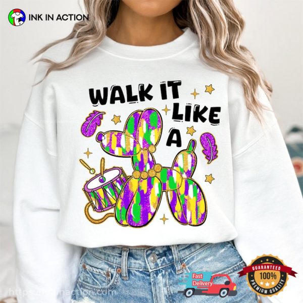 Walk It Like A Dog Mardi Gras Shirt