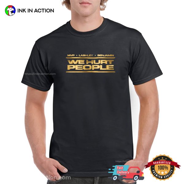 We Hurt People MVP Lashley Benjamin AEW T-shirt