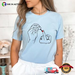 Women Middle Finger Nail Polish Comfort Color Tee