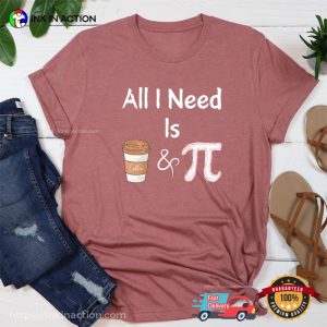 All I Need is Coffee and Pi Comfort Colors T shirt 3