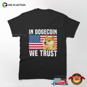 America In Dogecoin We Trust T shirt 4