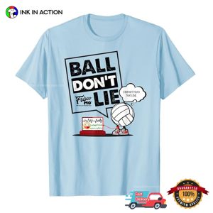 Ball Don't Lie Volleyball Lie Detector T shirt 3