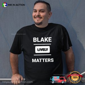 Blake Lively Matter T shirt 3