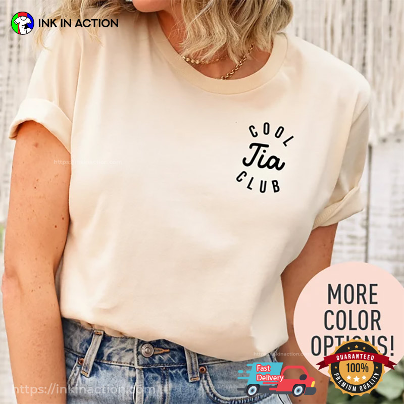 Cool Tia Club Cool Aunt Club Comfort Colors T-shirt Cool Tia Club Cool Aunt Club Comfort Colors T-shirt