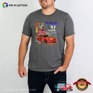 Donald Trump Racing Car MAGA T shirt 3