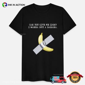 Duct Tape Banana Art 120k Funny T-shirt